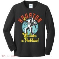Astronaut Houston We Have A Problem Kids Long Sleeve Shirt thumb 0