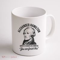 Alexander Hamilton Wrote 51 Essays In 6 Months Coffee Mug thumb 1
