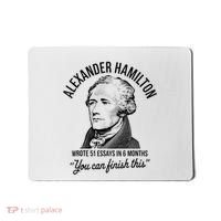 Alexander Hamilton Wrote 51 Essays In 6 Months Mousepad thumb 0
