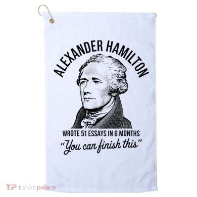 Alexander Hamilton Wrote 51 Essays In 6 Months Golf Towel