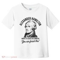 Alexander Hamilton Wrote 51 Essays In 6 Months Toddler T-Shirt thumb 0