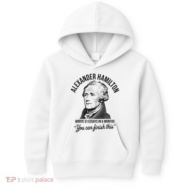 Alexander Hamilton Wrote 51 Essays In 6 Months Kids Hoodie