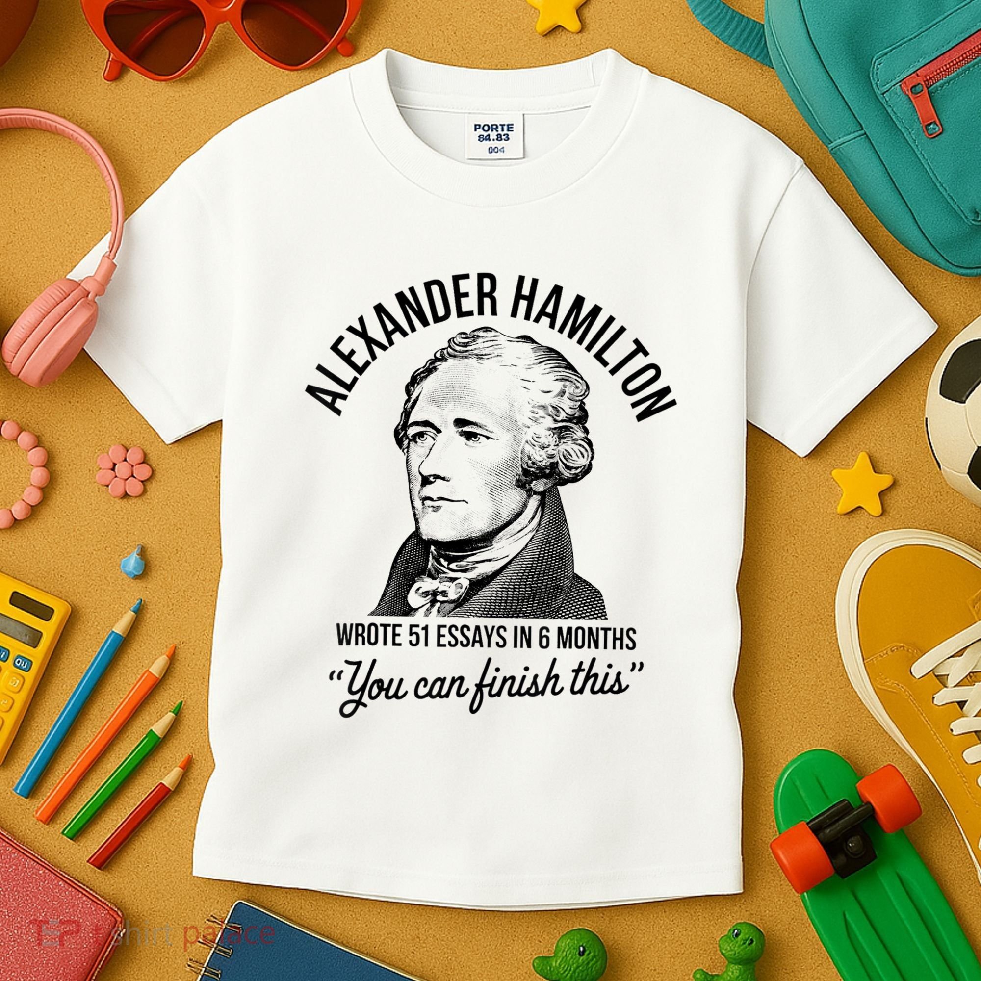 Alexander Hamilton Wrote 51 Essays In 6 Months Kids T-Shirt