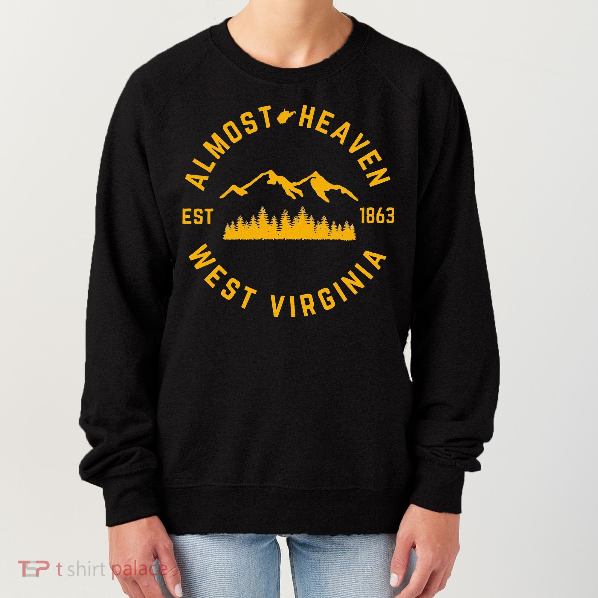 Almost Heaven West Virginia Mountains Forest WV Home Pride Women's Sweatshirt