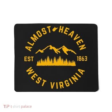 Almost Heaven West Virginia Mountains Forest WV Home Pride Mousepad