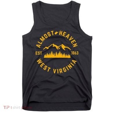 Almost Heaven West Virginia Mountains Forest WV Home Pride Tank Top