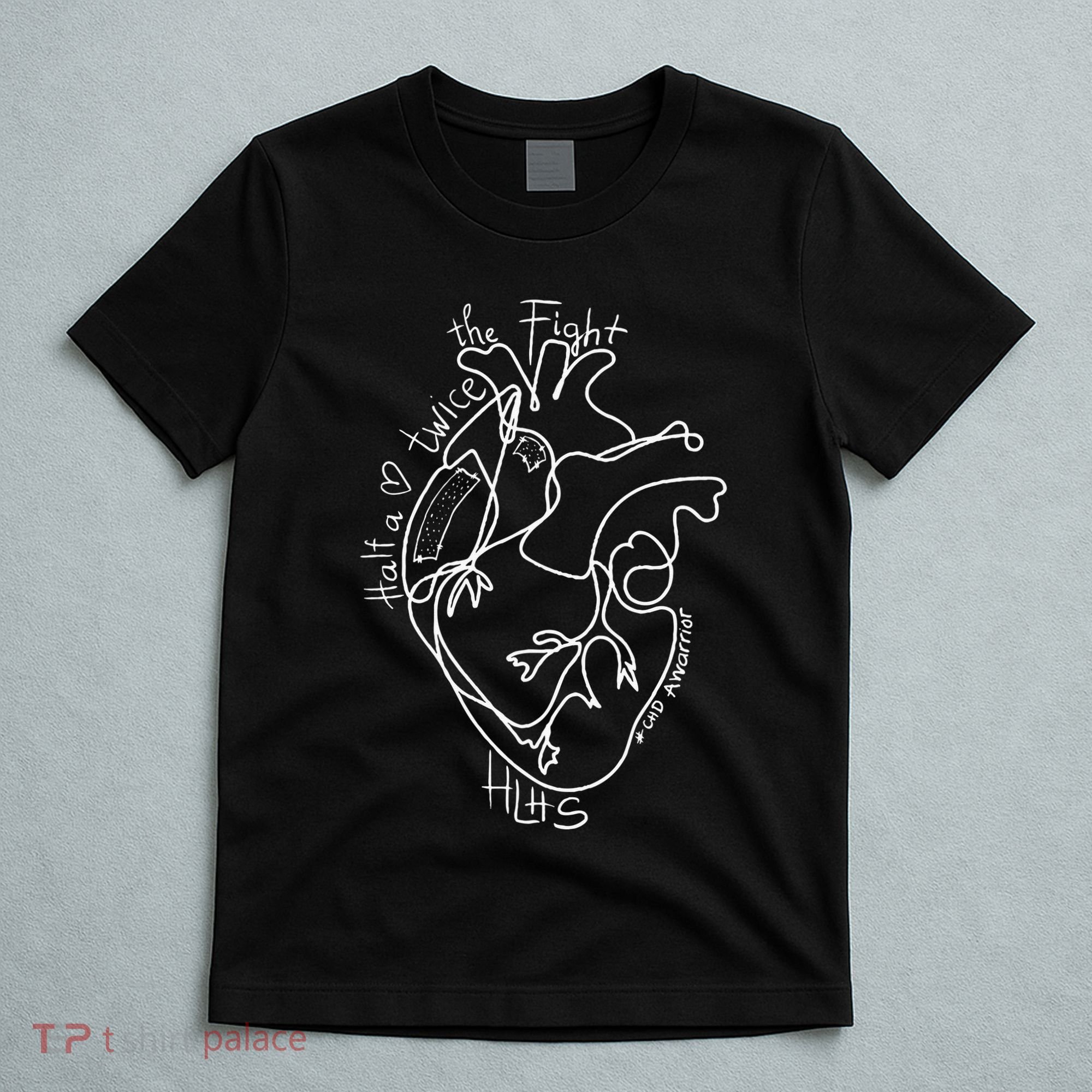 A Heart Warrior CHD Awareness Congenital Disease HLHS T-Shirt