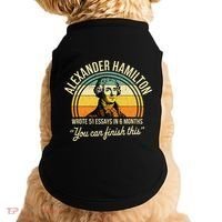 Alexander Hamilton Wrote 51 Essays In 6 Months Doggie Tank thumb 0