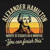 Alexander Hamilton Wrote 51 Essays In 6 Months Hoodie thumb 7