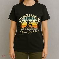 Alexander Hamilton Wrote 51 Essays In 6 Months T-Shirt thumb 4