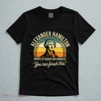 Alexander Hamilton Wrote 51 Essays In 6 Months T-Shirt thumb 5
