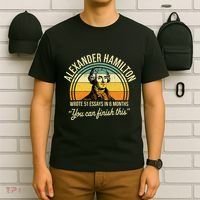 Alexander Hamilton Wrote 51 Essays In 6 Months T-Shirt thumb 6