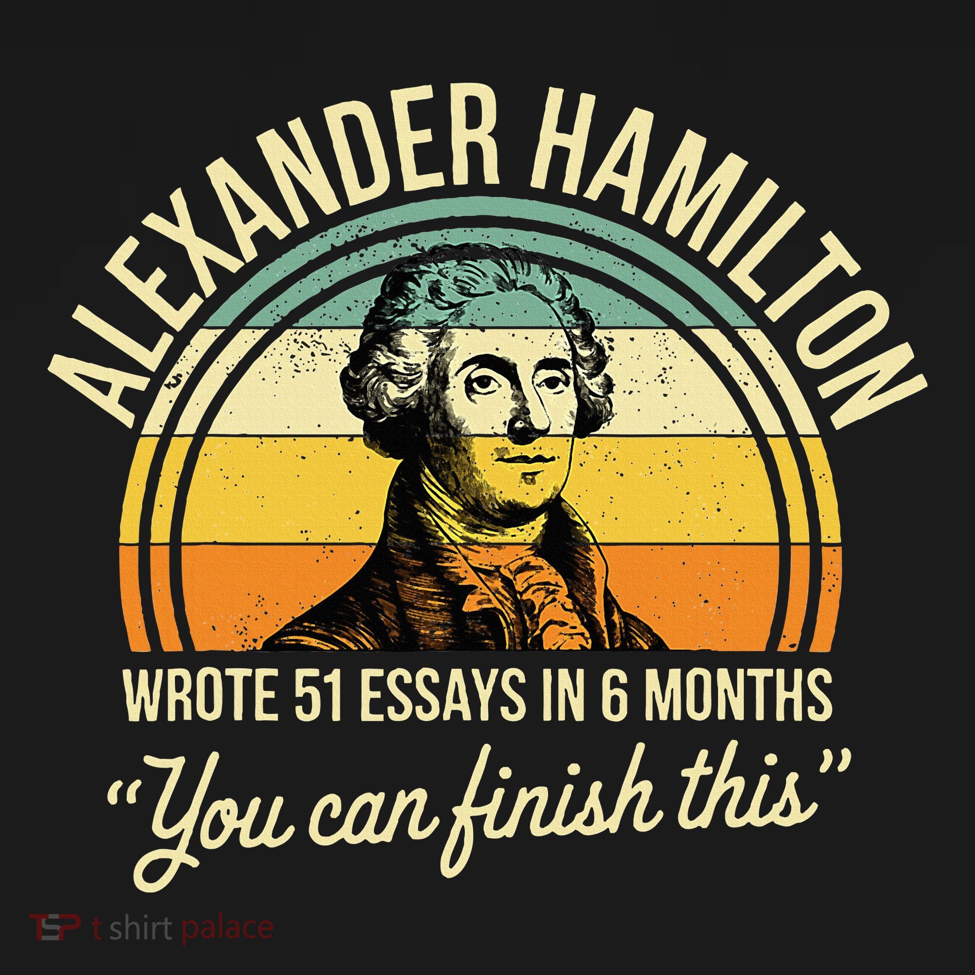 Alexander Hamilton Wrote 51 Essays In 6 Months Coaster
