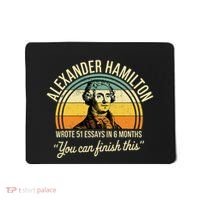 Alexander Hamilton Wrote 51 Essays In 6 Months Mousepad thumb 0