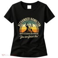 Alexander Hamilton Wrote 51 Essays In 6 Months Women's T-Shirt thumb 0