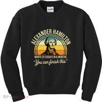 Alexander Hamilton Wrote 51 Essays In 6 Months Kids Sweatshirt thumb 0