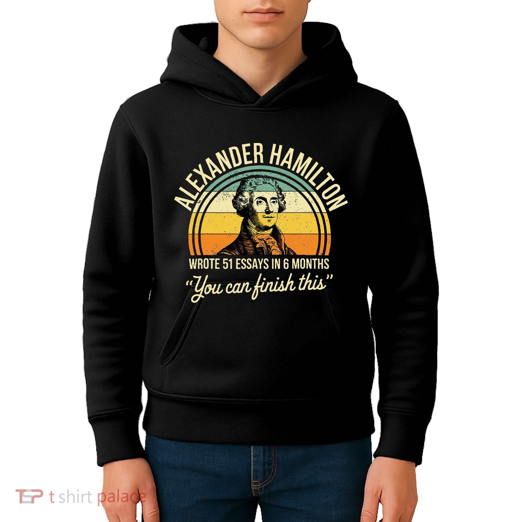 Alexander Hamilton Wrote 51 Essays In 6 Months Kids Hoodie