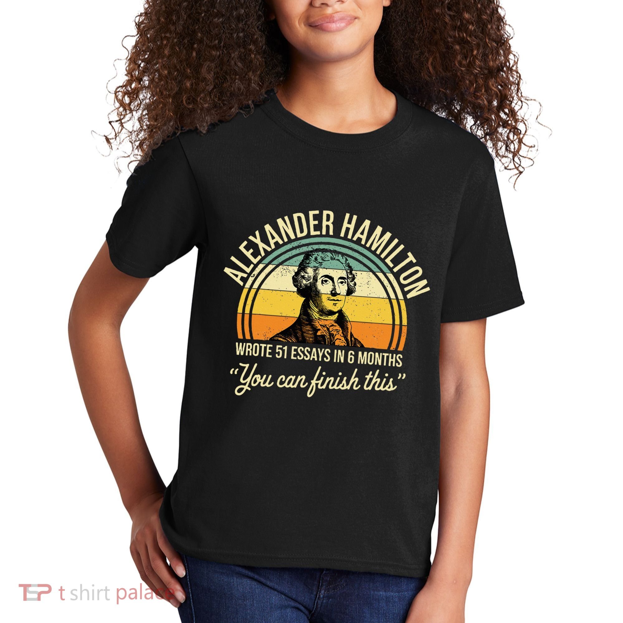 Alexander Hamilton Wrote 51 Essays In 6 Months Kids T-Shirt