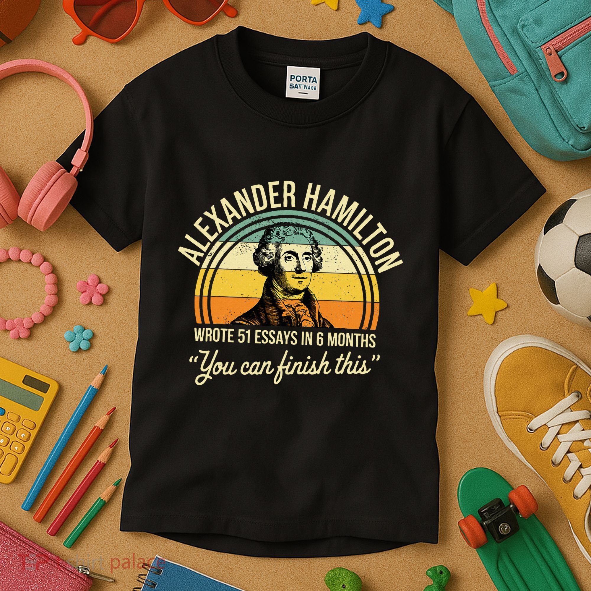 Alexander Hamilton Wrote 51 Essays In 6 Months Kids T-Shirt