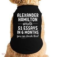 Alexander Hamilton Wrote 51 Essays In 6 Months Doggie Tank thumb 0