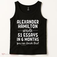 Alexander Hamilton Wrote 51 Essays In 6 Months Tank Top thumb 2