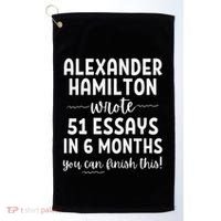 Alexander Hamilton Wrote 51 Essays In 6 Months Golf Towel thumb 0
