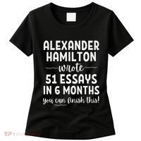 Alexander Hamilton Wrote 51 Essays In 6 Months Women's T-Shirt thumb 0