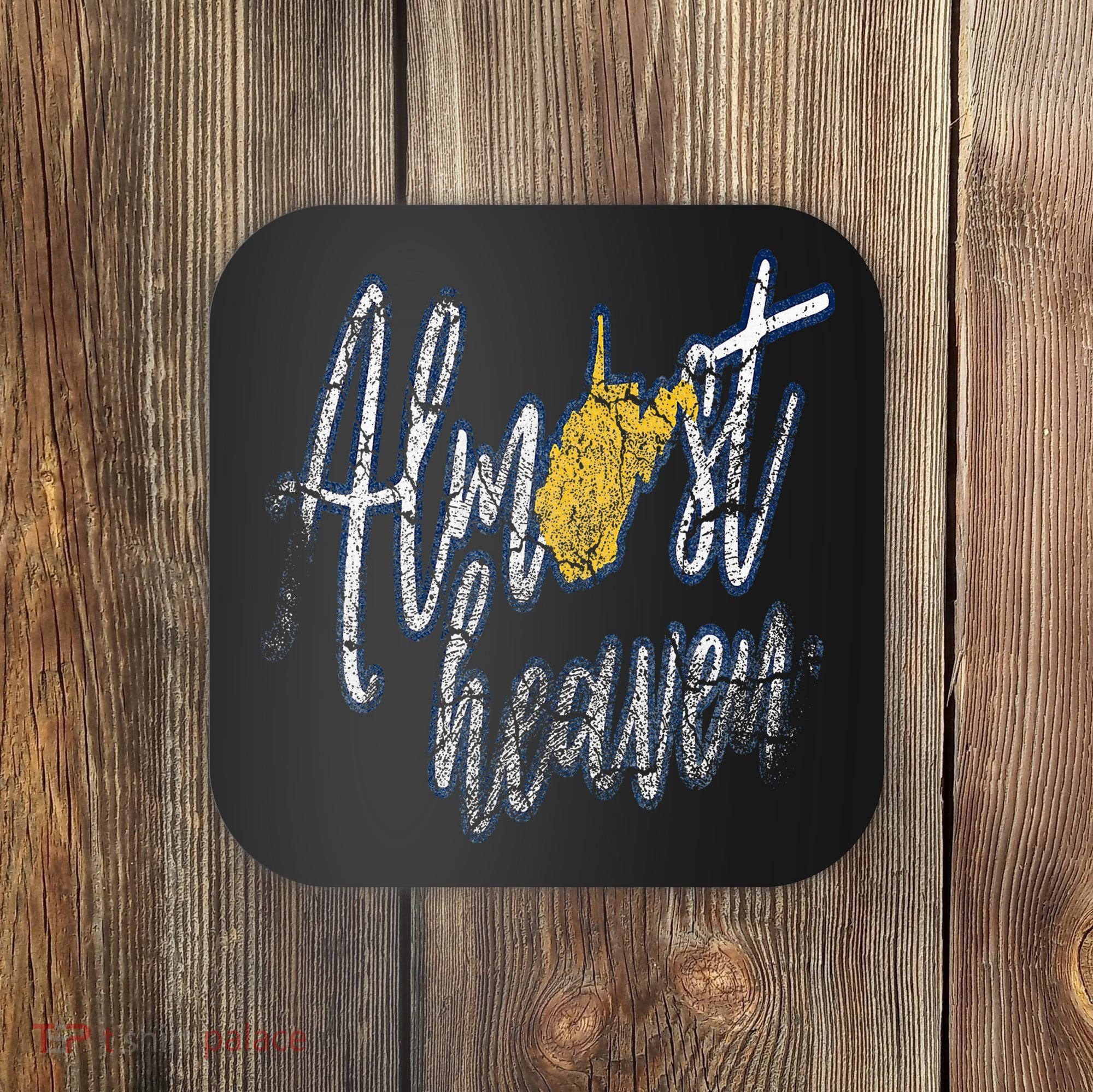 Almost Heaven West Virginia State Map Coaster