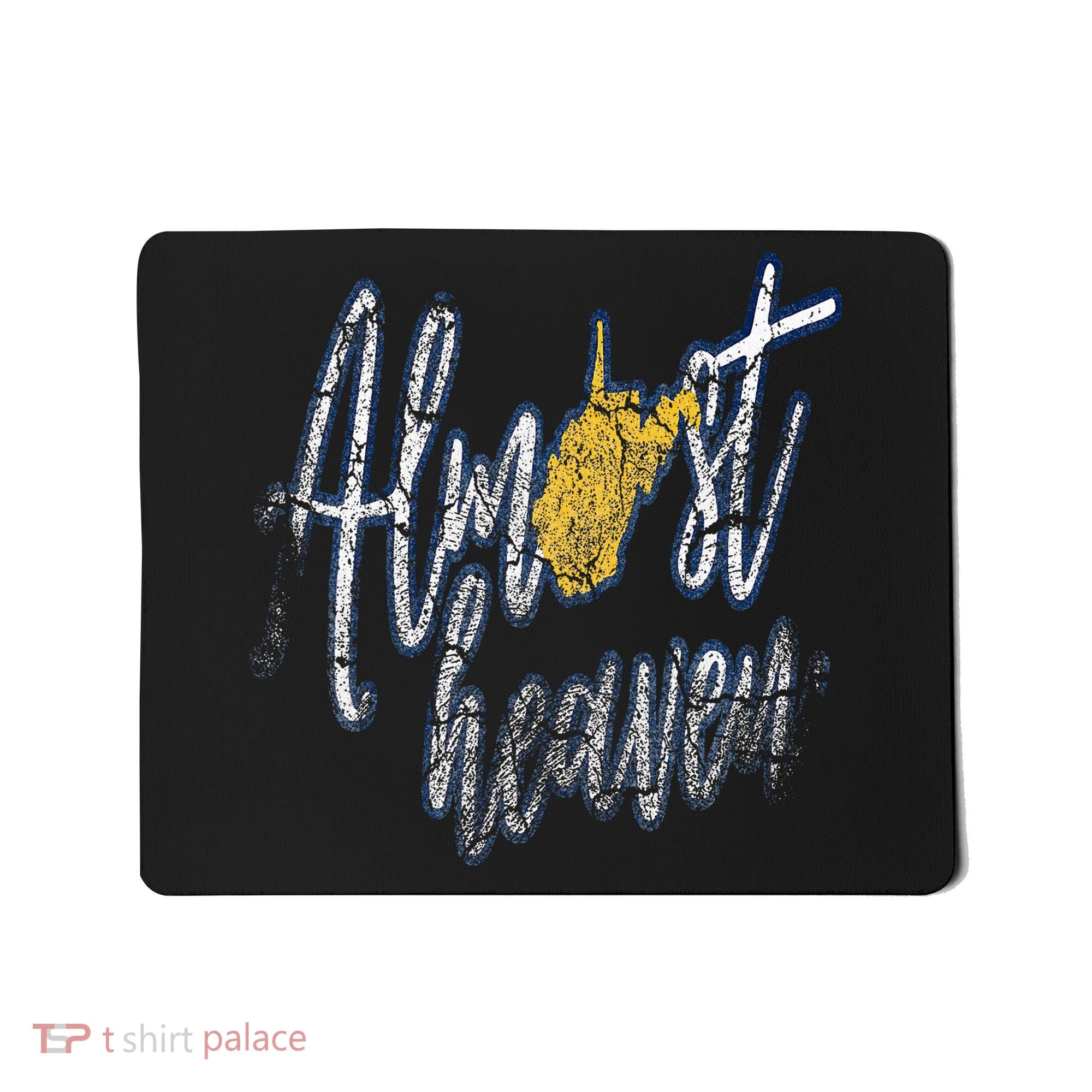Almost Heaven West Virginia State Map Mousepad