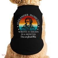 Alexander Hamilton Wrote 51 Essays In 6 Months Doggie Tank thumb 0