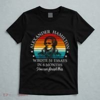 Alexander Hamilton Wrote 51 Essays In 6 Months T-Shirt thumb 5
