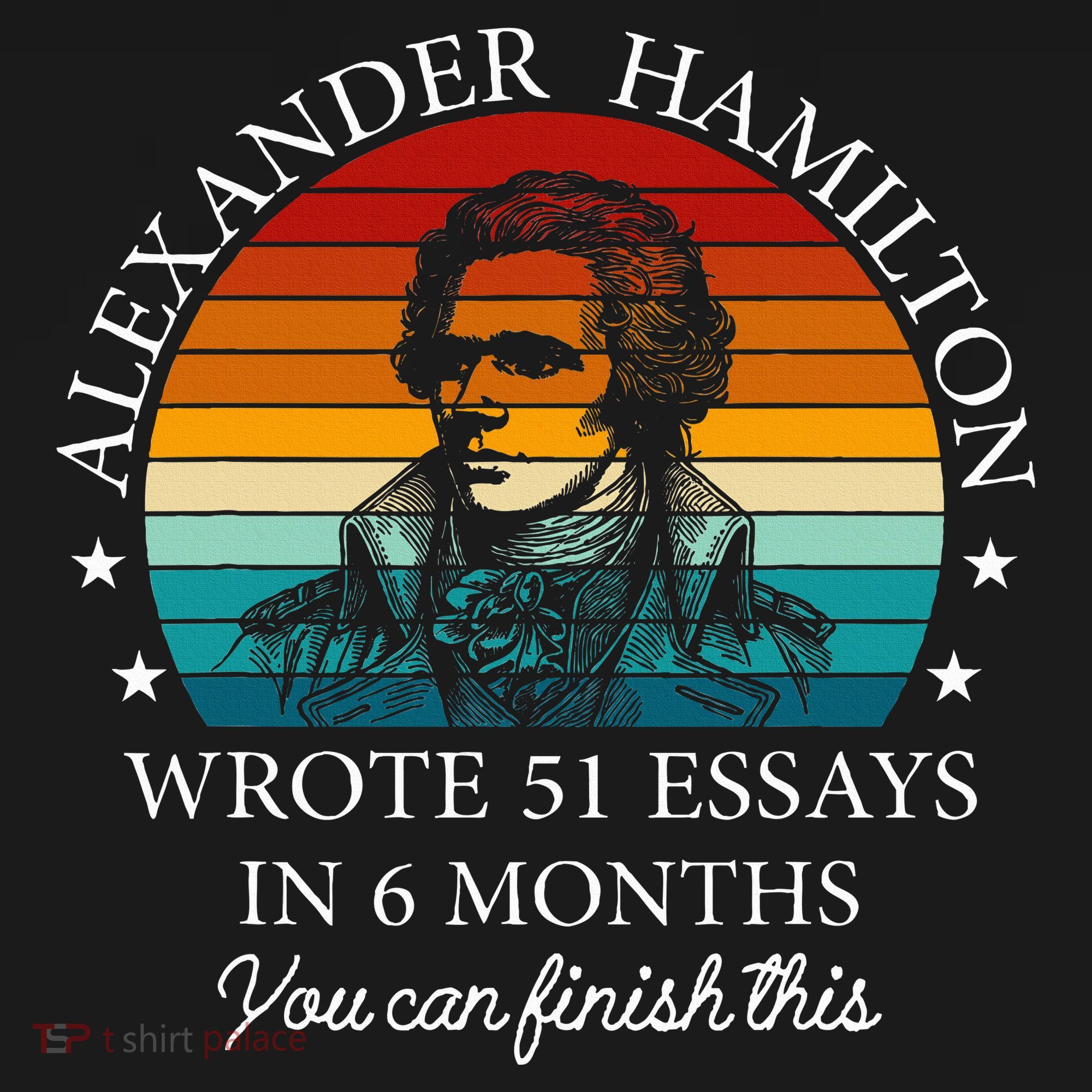 Alexander Hamilton Wrote 51 Essays In 6 Months Ornament