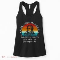 Alexander Hamilton Wrote 51 Essays In 6 Months Women's Tank Top thumb 0
