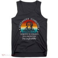 Alexander Hamilton Wrote 51 Essays In 6 Months Tank Top thumb 0