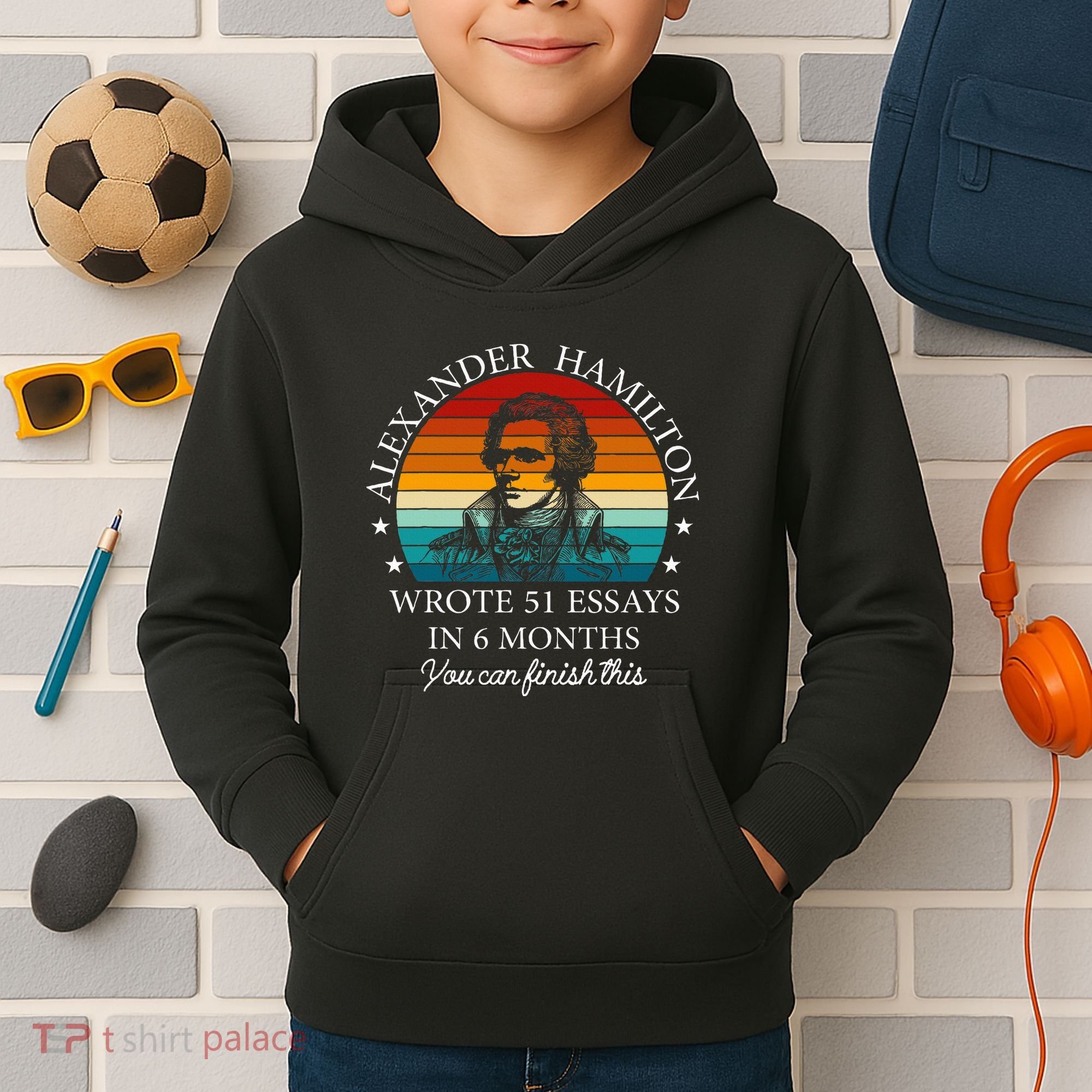 Alexander Hamilton Wrote 51 Essays In 6 Months Kids Hoodie