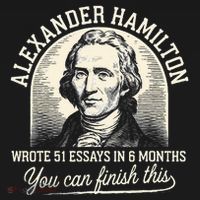 Alexander Hamilton Wrote 51 Essays In 6 Months Vintage T-Shirt thumb 7