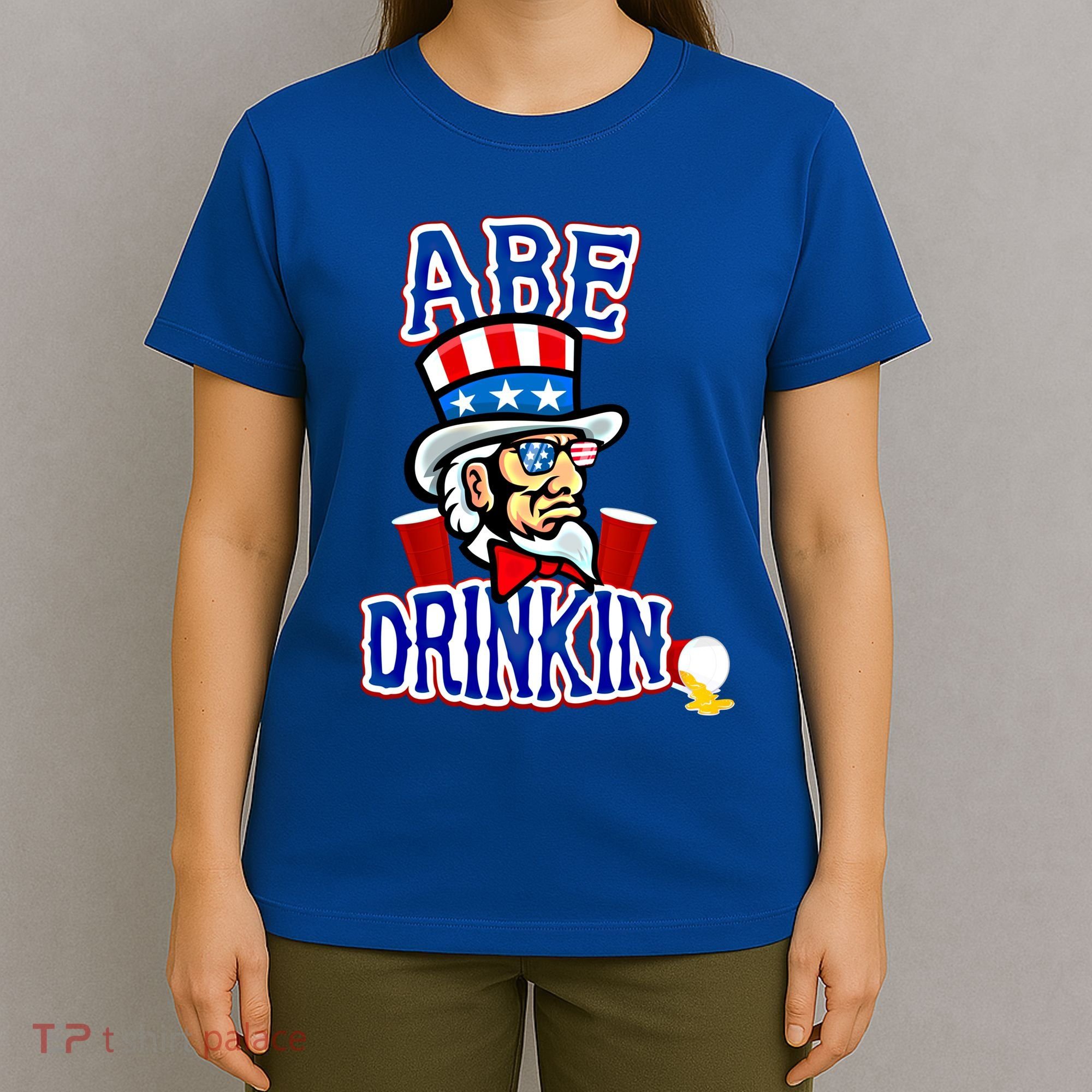 Abe In 4th Of July Independence Day Beer Pong Top Great Gift T-Shirt