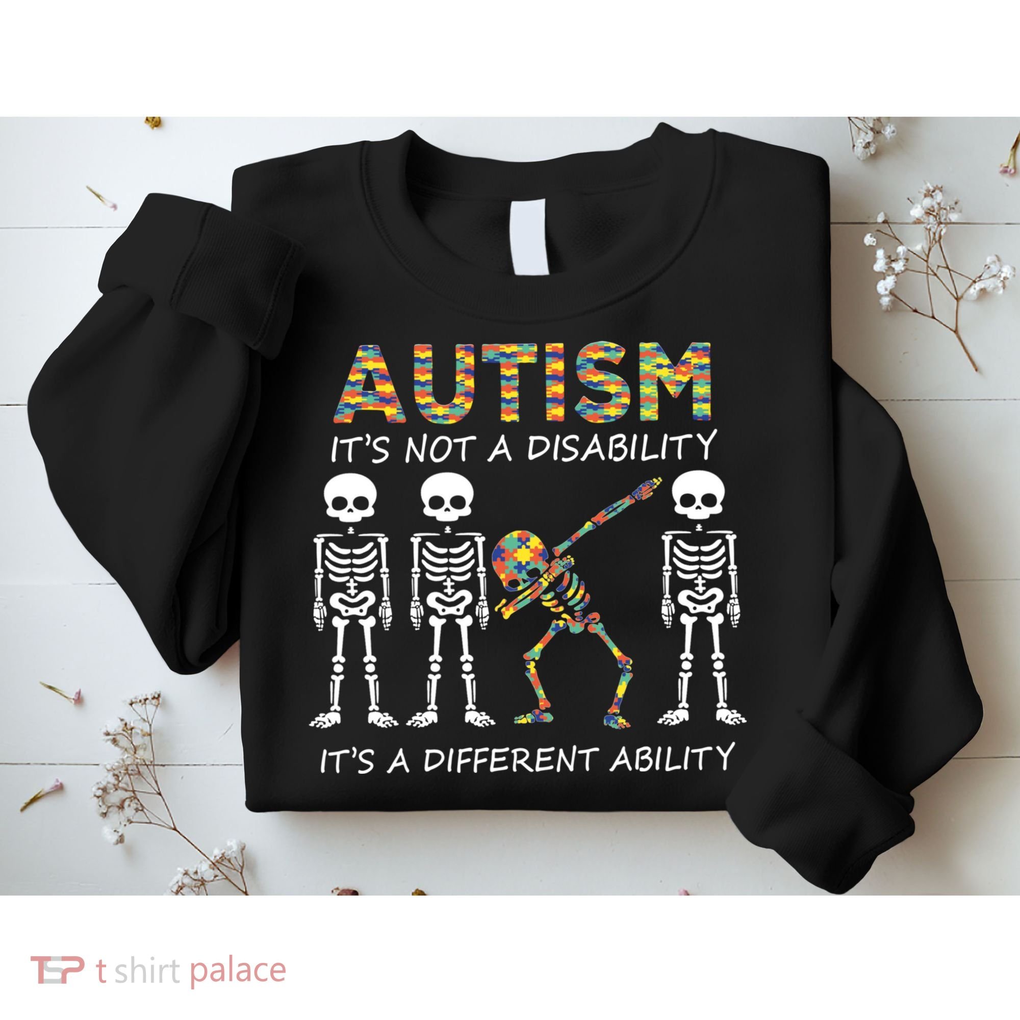 Autism It's A Different Ability Funny Dabbing Skeleton Gifts Sweatshirt