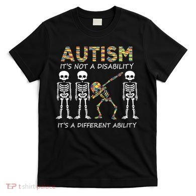Autism It's A Different Ability Funny Dabbing Skeleton Gifts T-Shirt
