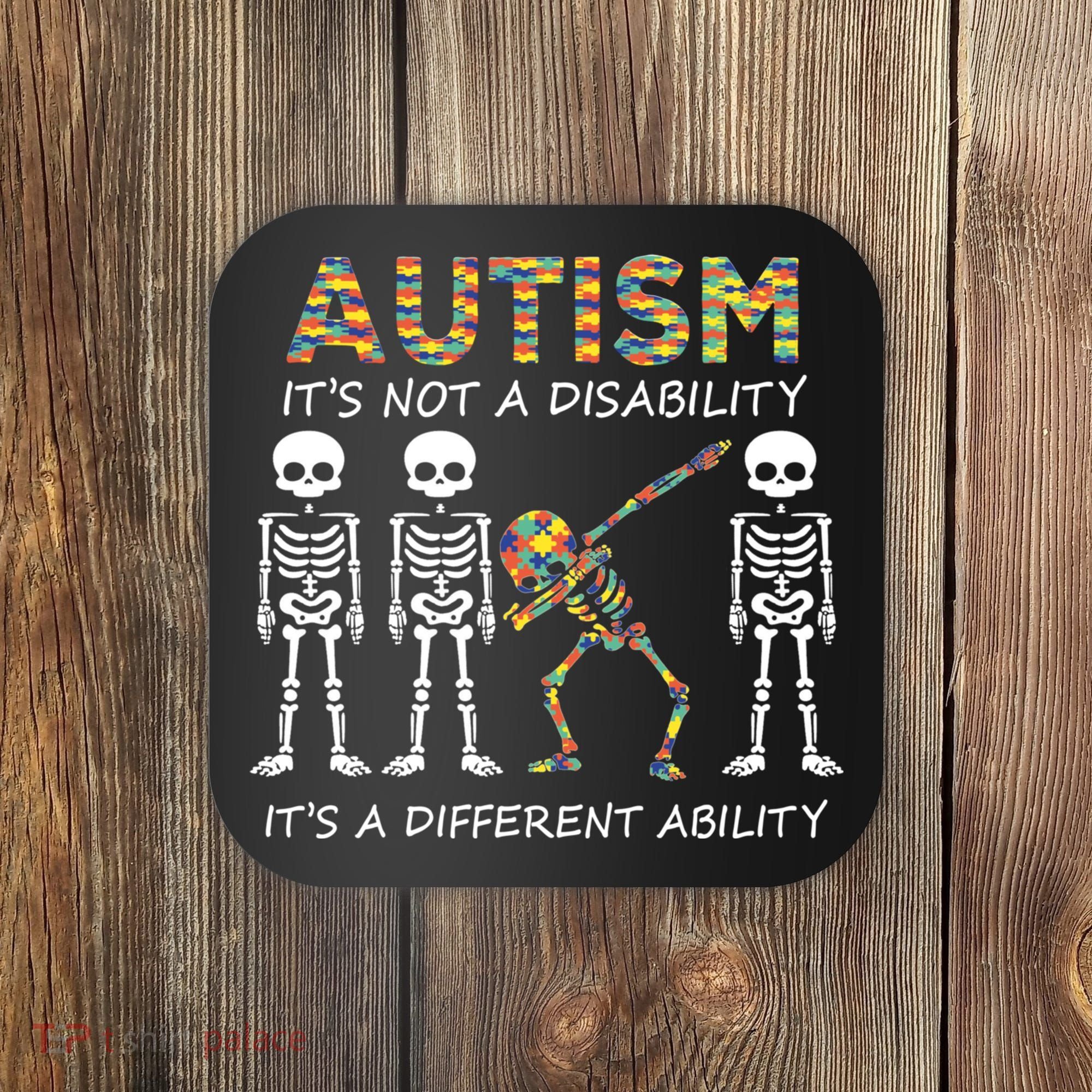 Autism It's A Different Ability Funny Dabbing Skeleton Gifts Coaster
