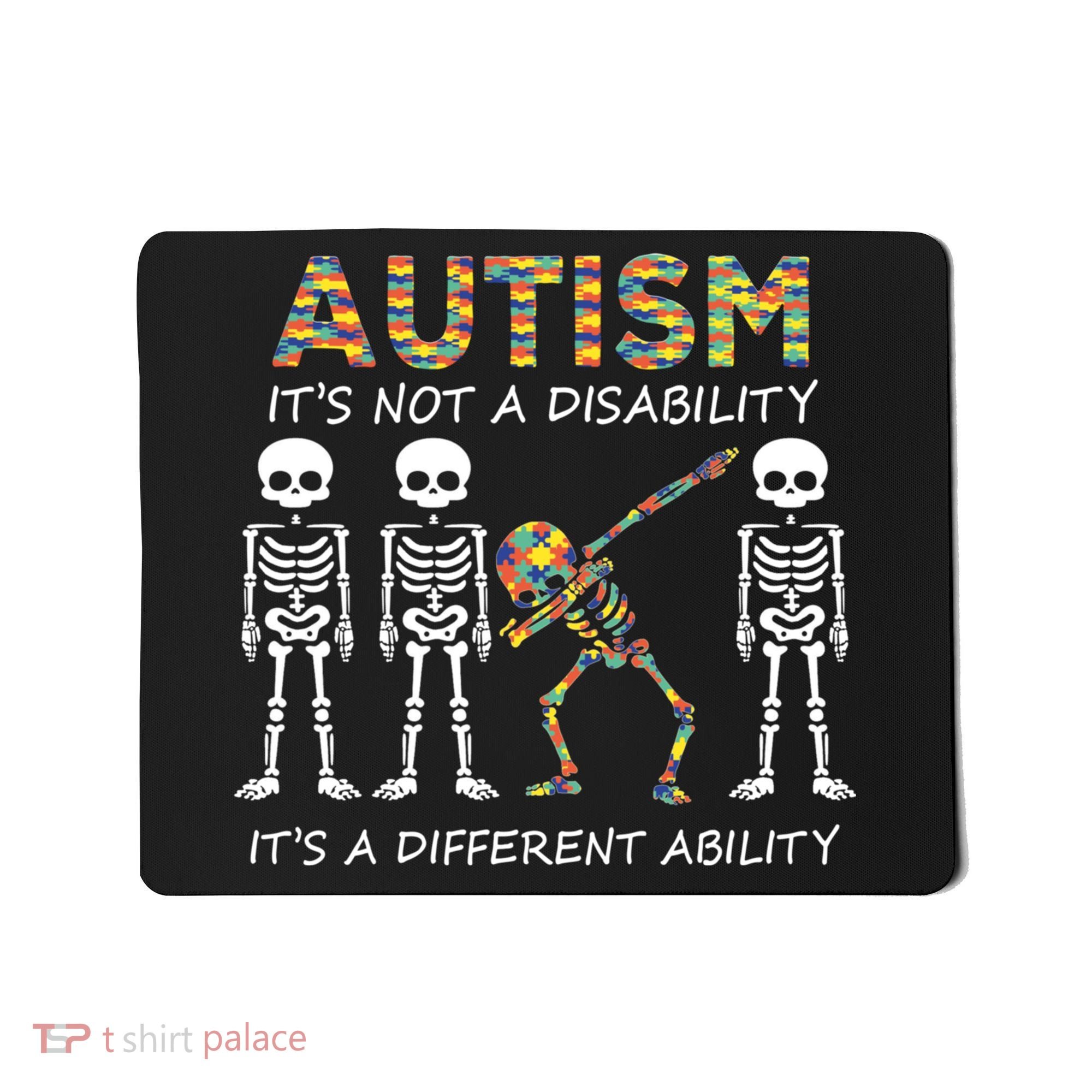 Autism It's A Different Ability Funny Dabbing Skeleton Gifts Mousepad
