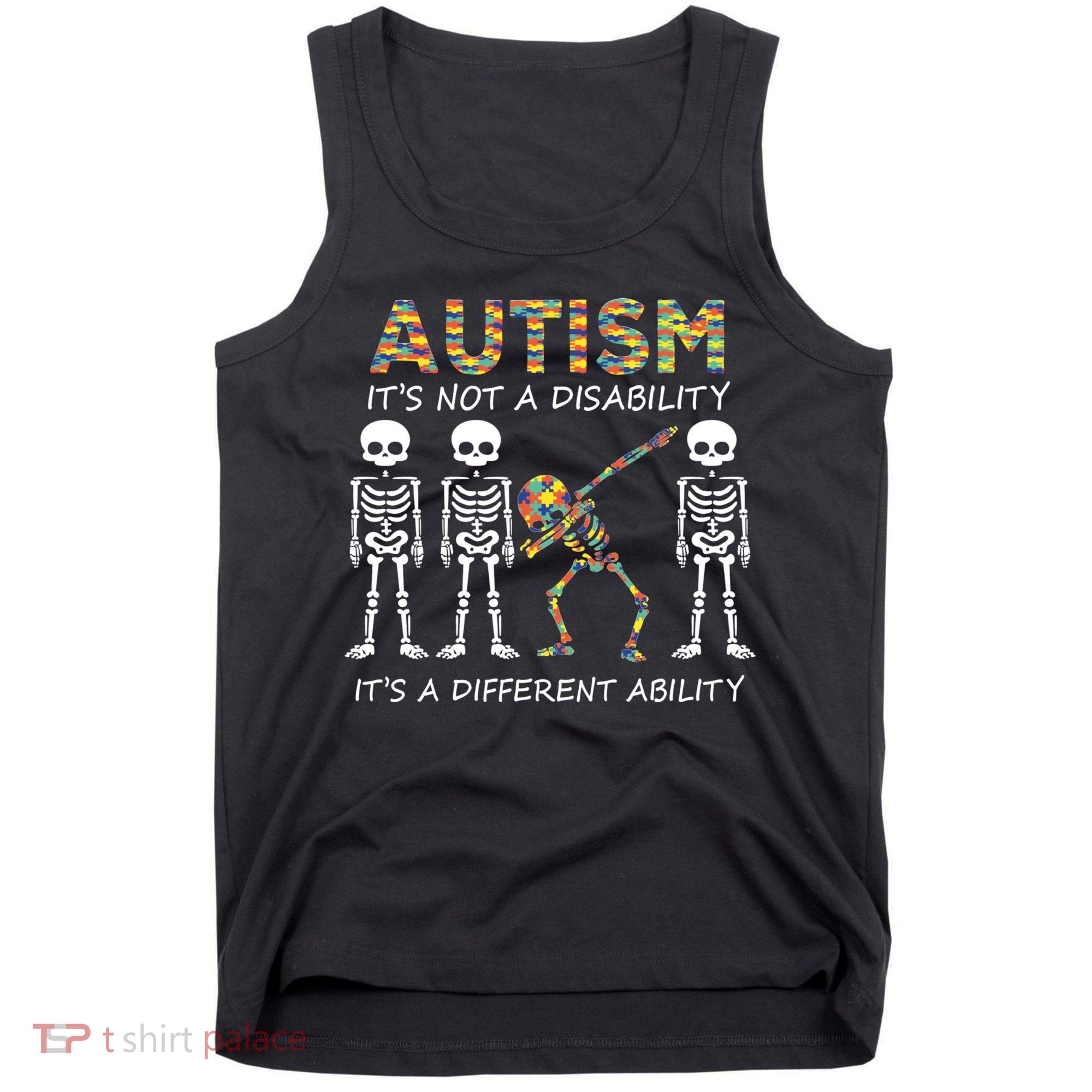 Autism It's A Different Ability Funny Dabbing Skeleton Gifts Tank Top