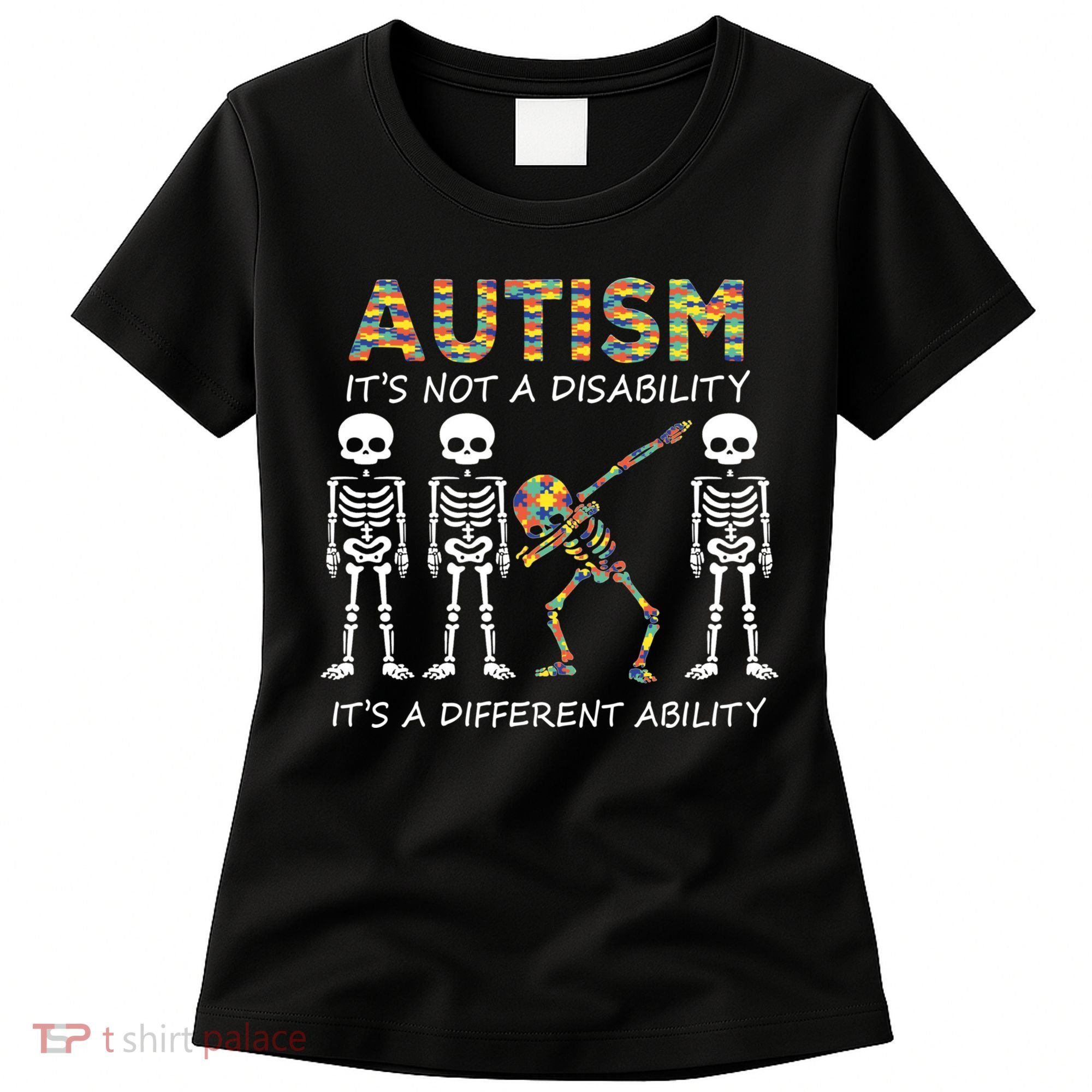 Autism It's A Different Ability Funny Dabbing Skeleton Gifts Women's T-Shirt