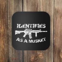 Ar15 Identifies As A Musket Pro Gun Anti Liberal Gift 2a Coaster thumb 0