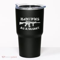 Ar15 Identifies As A Musket Pro Gun Anti Liberal Gift 2a Tumbler thumb 0