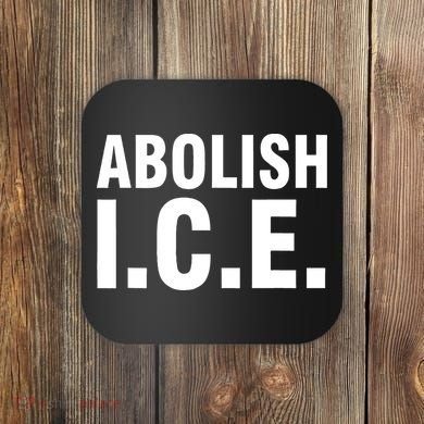 Abolish ICE Coaster