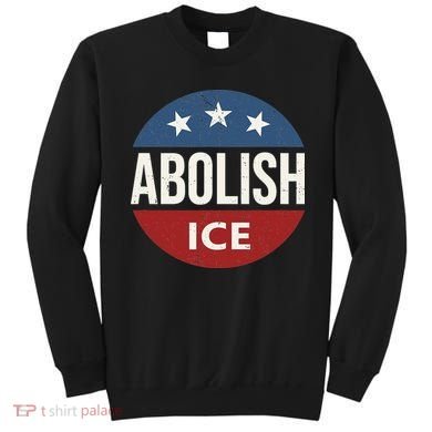Abolish Ice Anti Trump Sweatshirt