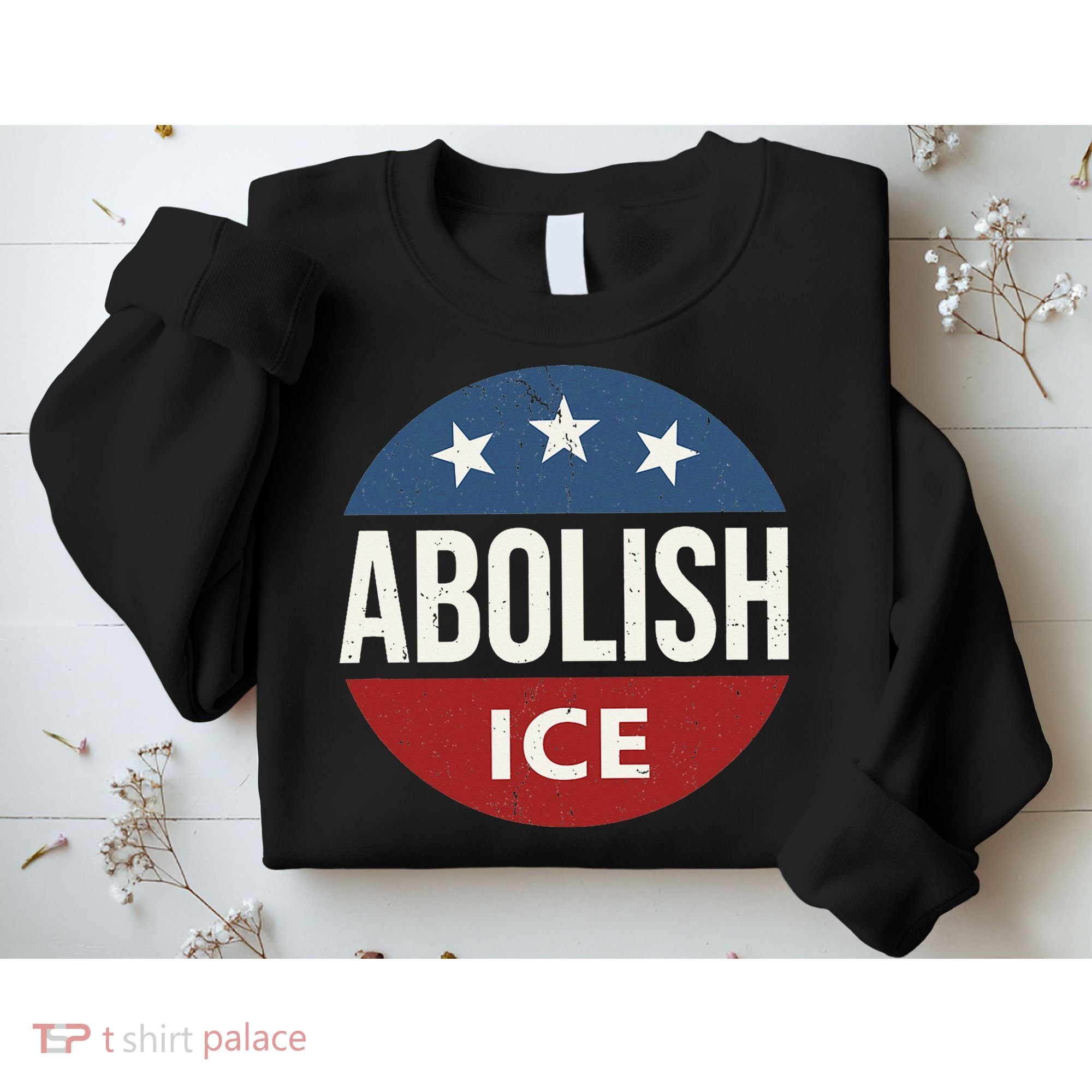 Abolish Ice Anti Trump Sweatshirt