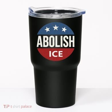 Abolish Ice Anti Trump Tumbler