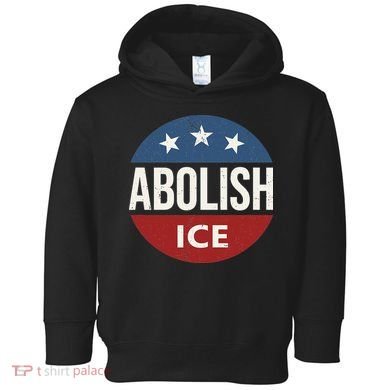Abolish Ice Anti Trump Toddler Hoodie